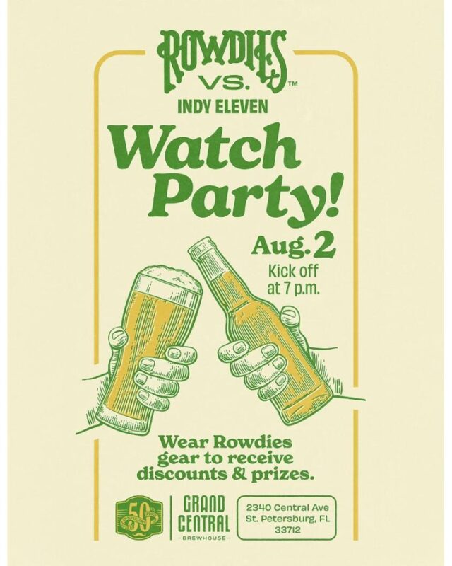 Join us Saturday, August 2nd for the official @tampabayrowdies WATCH PARTY at Grand Central Brewhouse, proud partners of the 2025 Season.

⚽️ Match on in all tasting rooms. Kickoff at 7:00 PM
🎉 GCB and Rowdies giveaways and prizes
🍗 $25 Wing and Pitcher Special: 10 wings of your choice from LALA and a pitcher of your favorite GCB beer.
This is a family-friendly, pet-friendly, and community-friendly event. Bring the crew, grab a pint, and let’s cheer on the Rowdies as they take on Indy Eleven.